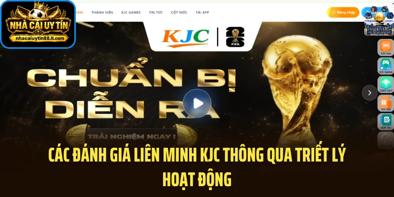 Các đánh giá liên minh KJC thông qua triết lý hoạt động