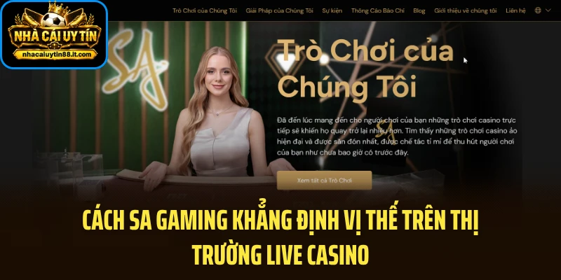 Cách SA Gaming khẳng định vị thế trên thị trường live casino