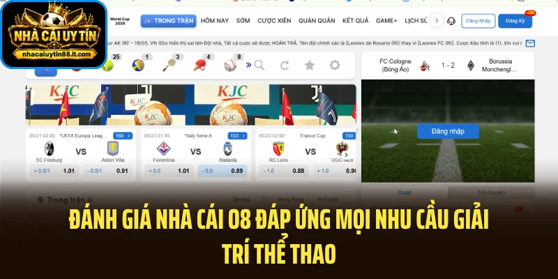 Đánh giá nhà cái O8 đáp ứng mọi nhu cầu giải trí thể thao