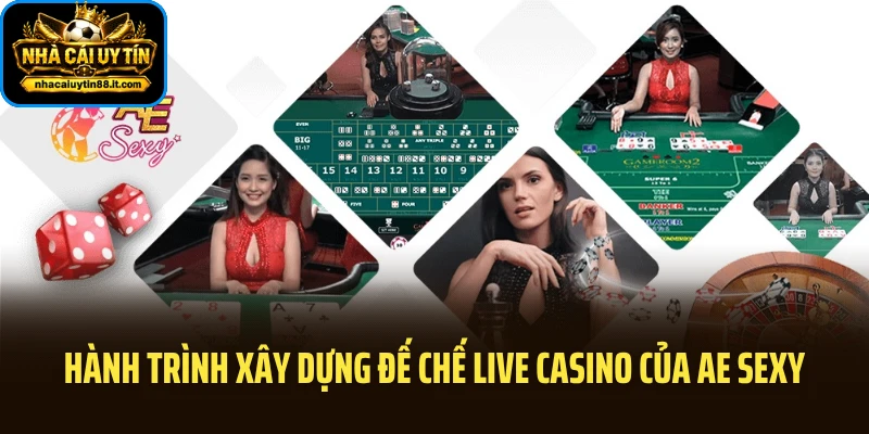 Hành trình xây dựng đế chế live casino của AE Sexy