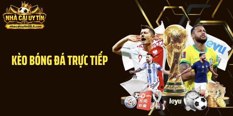 Kèo Bóng Đá Trực Tiếp - Bí Quyết Bắt Odds Rung Chuẩn