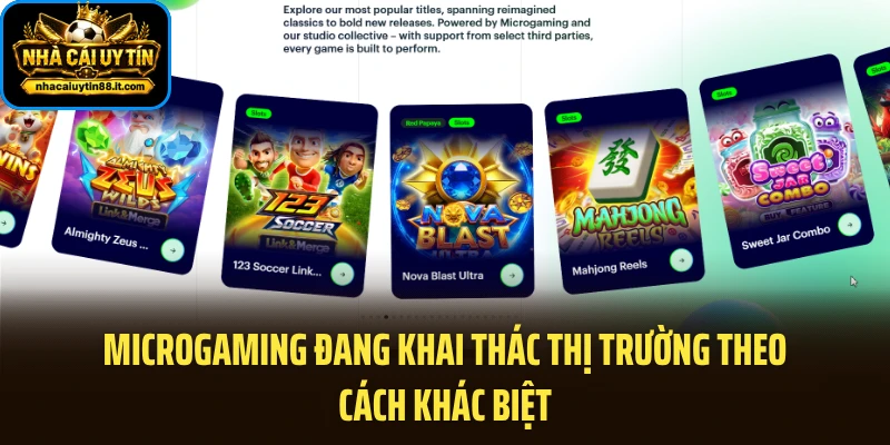 Microgaming đang khai thác thị trường theo cách khác biệt