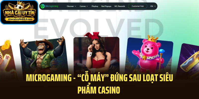 Microgaming - “Cỗ Máy” Đứng Sau Loạt Siêu Phẩm Casino 