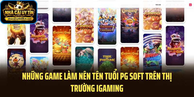 Những game làm nên tên tuổi PG Soft trên thị trường iGaming