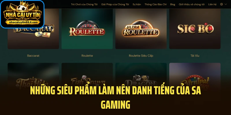 Những siêu phẩm làm nên danh tiếng của SA Gaming