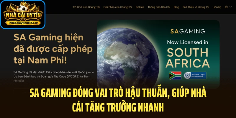 SA Gaming đóng vai trò hậu thuẫn, giúp nhà cái tăng trưởng nhanh