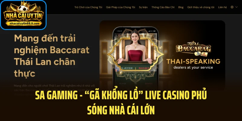 SA Gaming - “Gã Khổng Lồ” Live Casino Phủ Sóng Nhà Cái Lớn