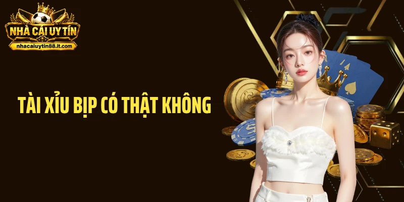 Tài Xỉu Bịp Có Thật Không - Vén Màn Chiêu Trò Bí Ẩn