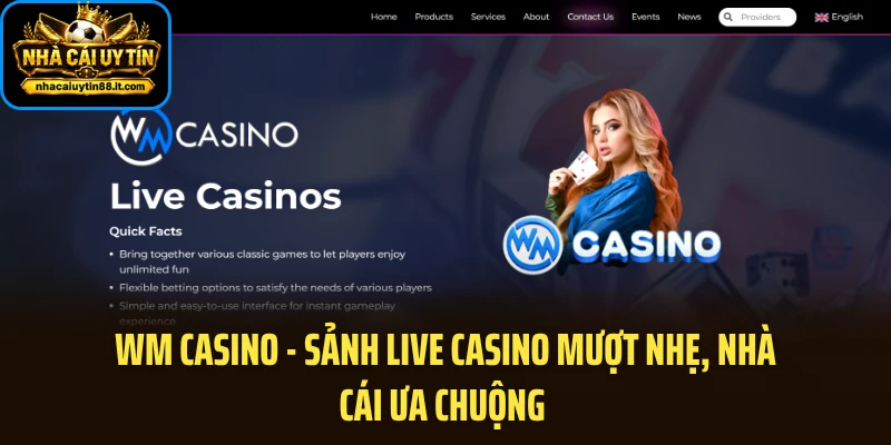 WM Casino - Sảnh Live Casino Mượt Nhẹ, Nhà Cái Ưa Chuộng 